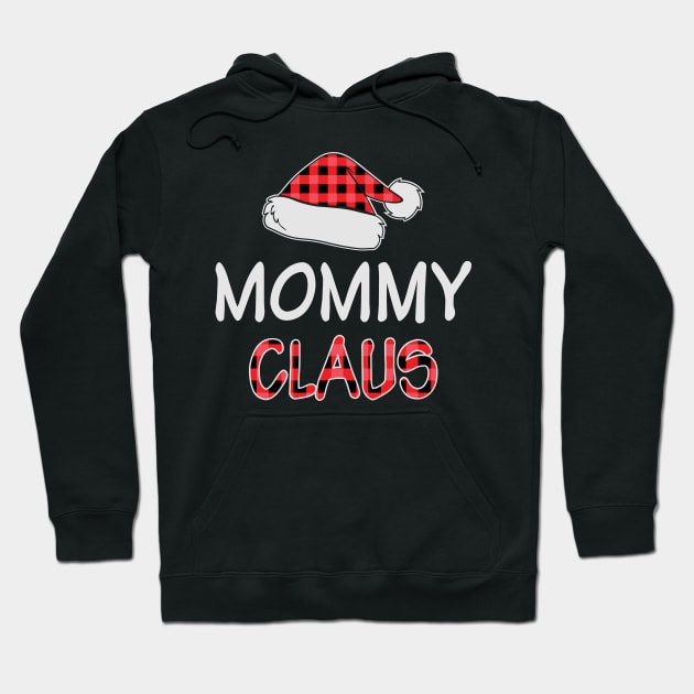 Mommy Claus Funny Red Plaid Santa Hat Matching Family Christmas Gifts Hoodie by BadDesignCo